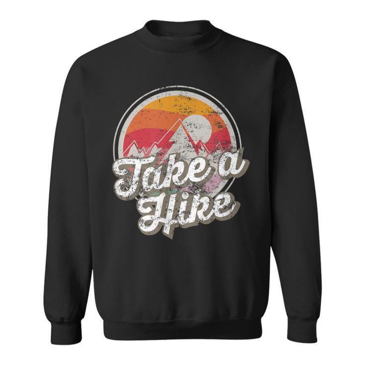 Take A Hike Retro Vintage Outdoor Hiking Sweatshirt