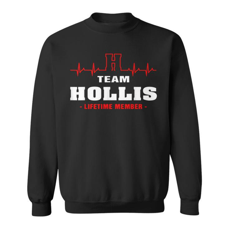 Hollis Surname Family Name Team Hollis Lifetime Member Sweatshirt