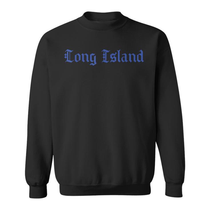 Home Town Long Island Sweatshirt