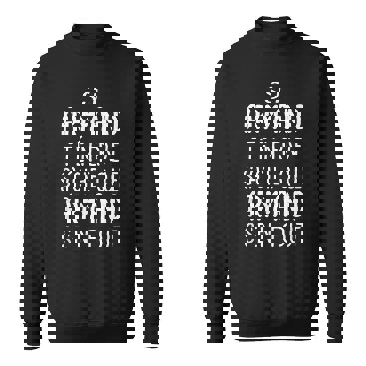 Homme Drôle Cadeau Humoristique Pour Prénom Armand Sweater e