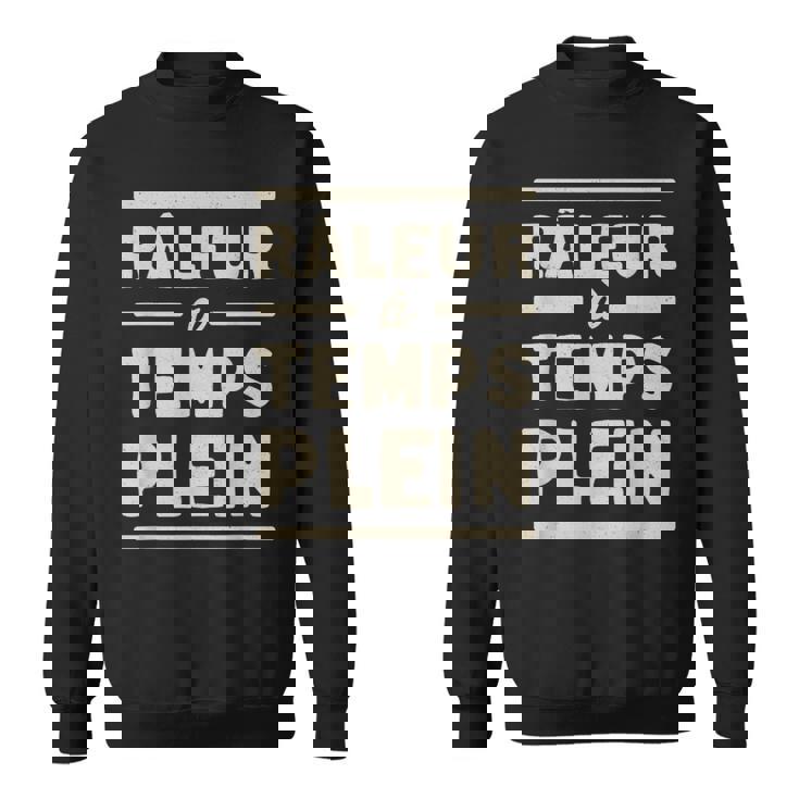 Homme Raleur A Temps Plein Cadeau Humoristique Retraité Papy Sweater e