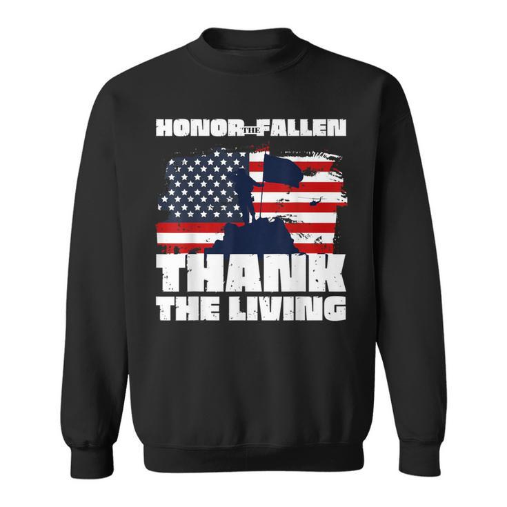 Honor The Fallen Thank The Living Veteran Day Memorial Day Sweatshirt
