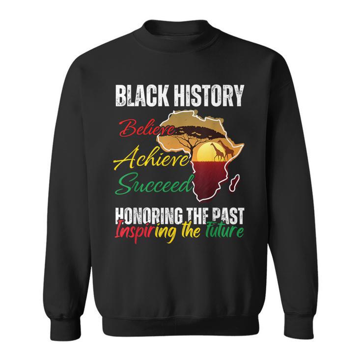 Honoring Past Inspiring Future Black History Pride Melanin Sweatshirt