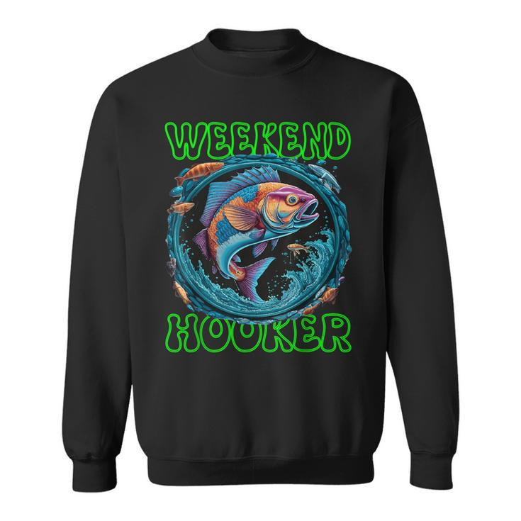 Weekend Hooker Colorful Fish Father Day Love Fishing Sweatshirt