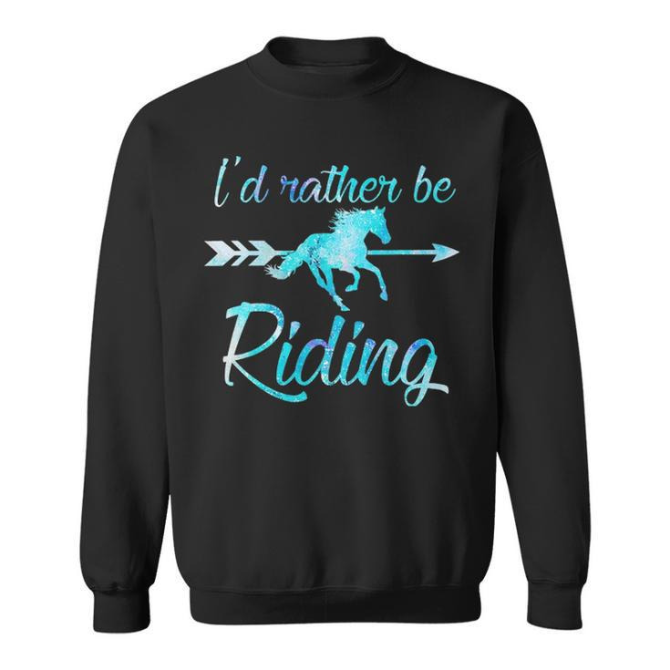 Horse Rider Girls I'd Rather Be Riding Horses Kid Gif Sweatshirt