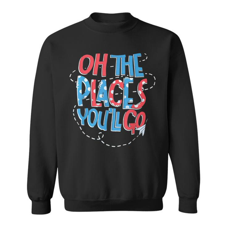 Hot Air Balloon Oh The Places You’Ll Go When You Read Sweatshirt