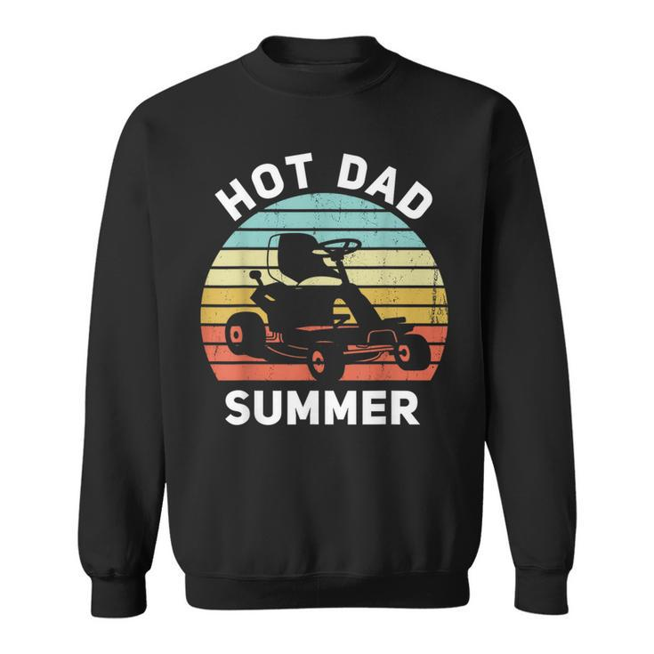 Hot Dad Summer Lawn Care Dad Zero Turn Mower Sweatshirt