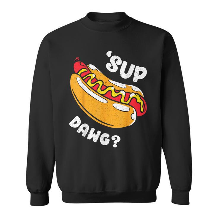 Hot Dog Cute 'Sup Dawg Weiner Party Sausage Hotdog Sweatshirt