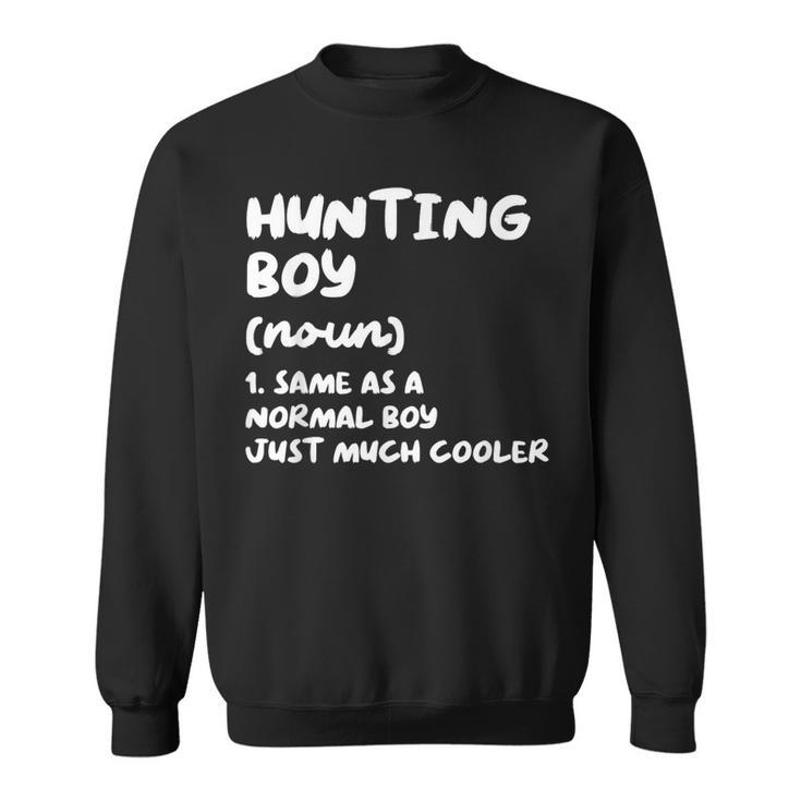 Hunting Boy Definition Sweatshirt