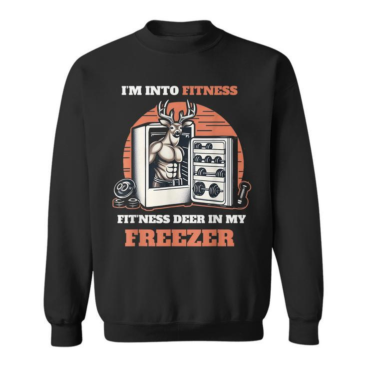 Hunting I'm Into Fitness Deer Freezer Hunter Dad Sweatshirt