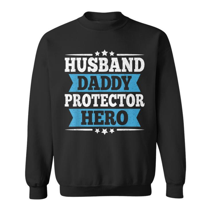 Husband Daddy Protector Hero Dad Papa Vintage Fathers Day Sweatshirt