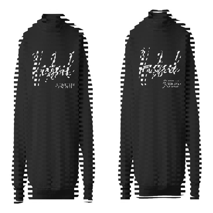 Husband Est 2010 Fathers Day Birthday Clothing For Sweatshirt