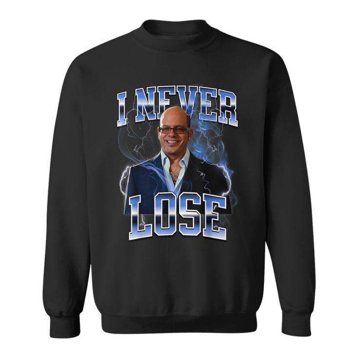 Ian Hawke Meme I Told You Dave I Never Lose Sweatshirt