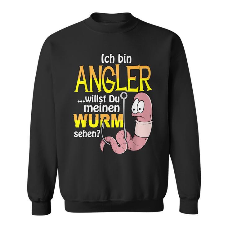 Ich Bin Angler, Willst Du Mein Wurm Sehen Sweatshirt, Schwarz