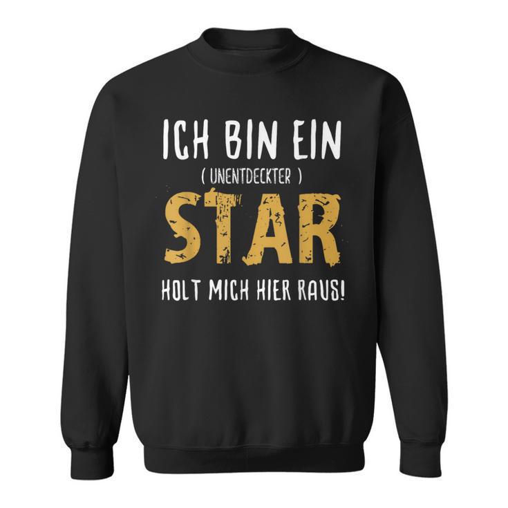 Ich Bin Ein Undisneted Star Holt Mich Hier Raus S Sweatshirt