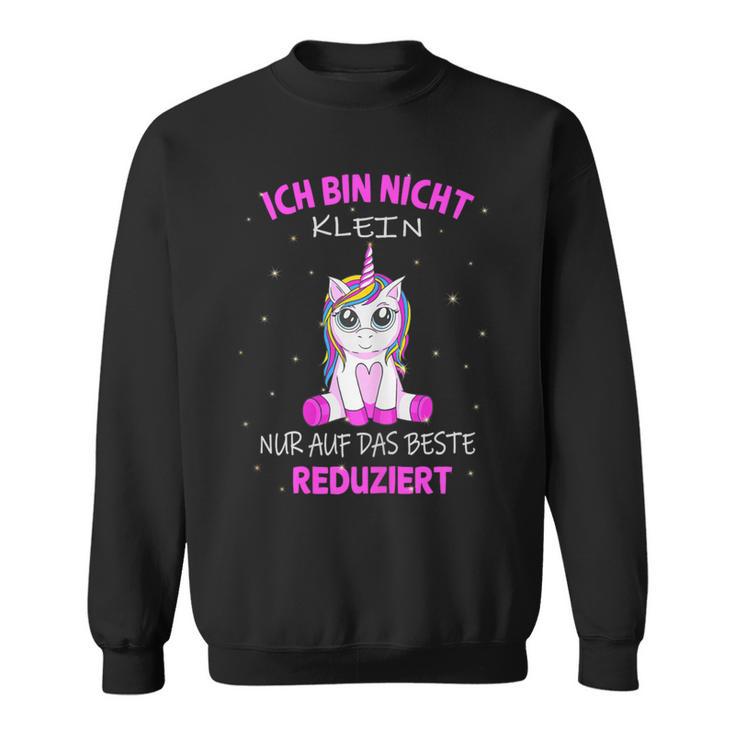 Ich Bin Nicht Klein Unicorn Saying Sweatshirt