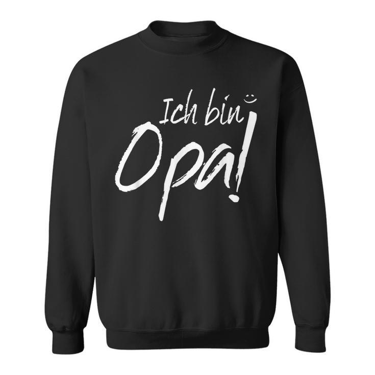 Ich Bin Opa Werden Zum Opa Befördert Ich Bin Opa Werden Zum Opa S Sweatshirt