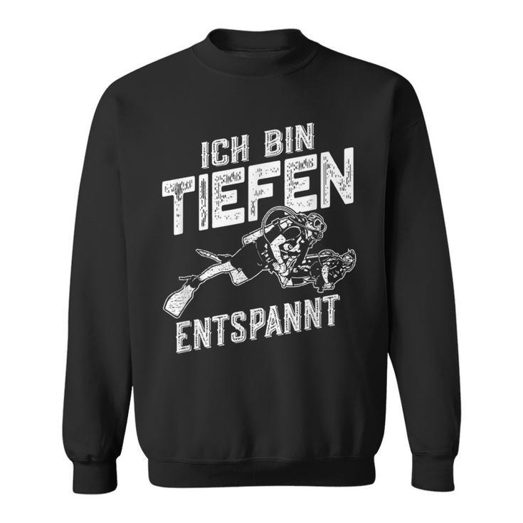 Ich Bin Tiefenentspannt Taucher Sweatshirt