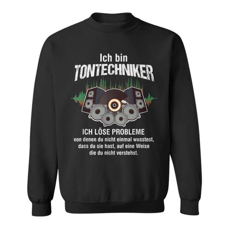 Ich Bin Tontechnikerolume Mixer Sound Sweatshirt