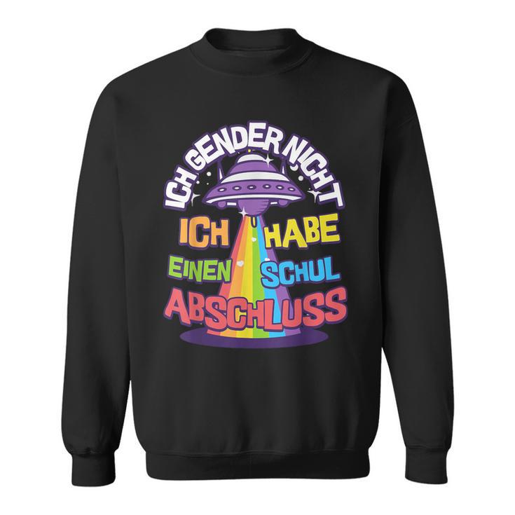 Ich Gender Nicht Ich Habe Einen Schulabschluss Quote Black Sweatshirt