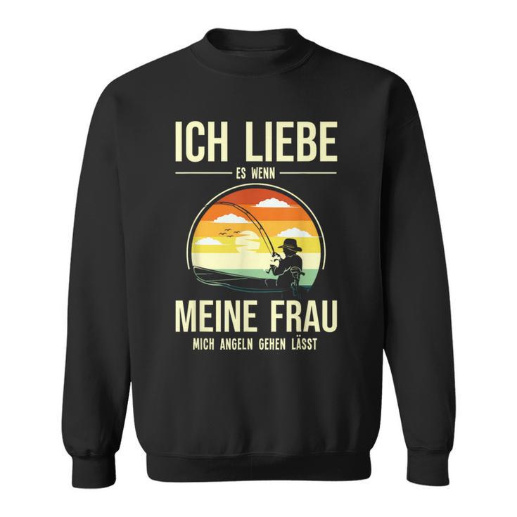 Ich Liebe Es Wenn Meine Frau Mich Fischnläst Carp Fishing Sweatshirt