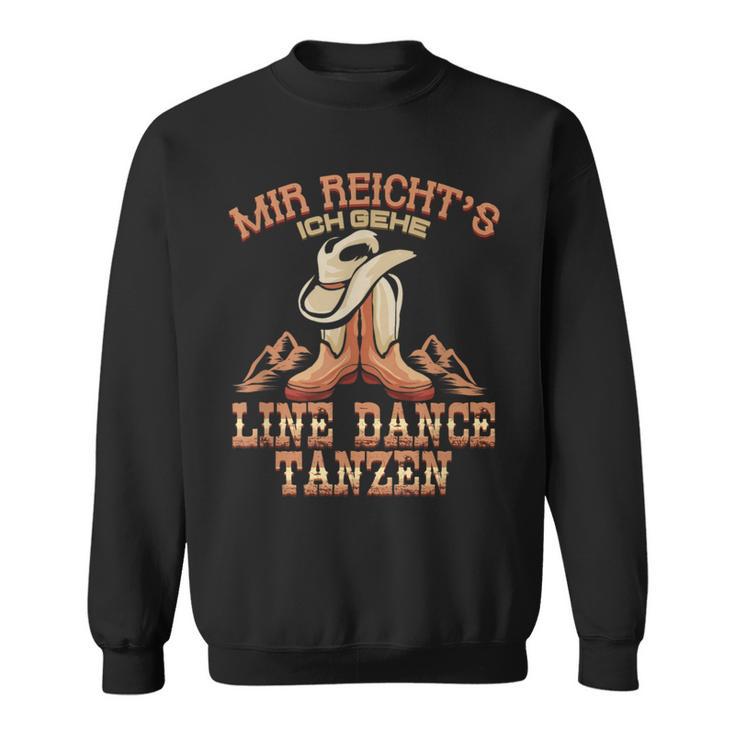 Ich Reicht's Ich Geh Line Dance Dance Western Dancer Sweatshirt