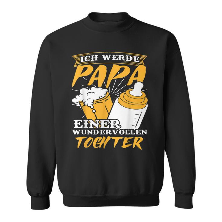 Ich Werde Papa Einer Tochterater Loading Pregnant Baby Sweatshirt