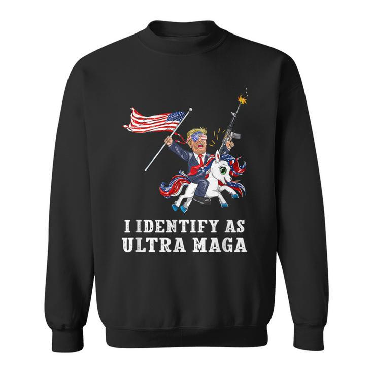 I Identify As Ultra Maga Apparel Sweatshirt