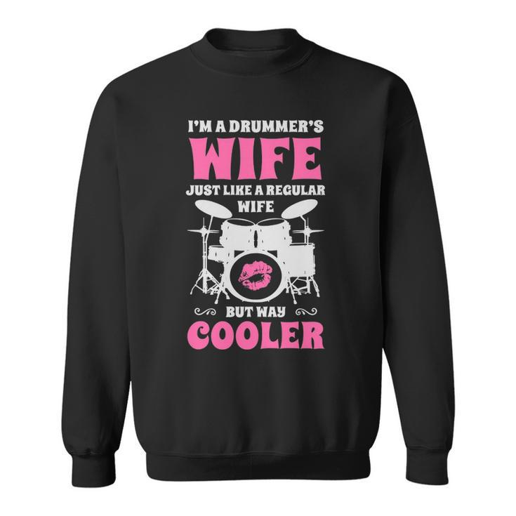 I'm A Drummer's Wife Women Drummer Drumset Drum Set Sweatshirt