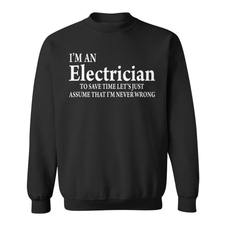 I'm A Electrician  Job Title Saying Quote Gif Sweatshirt