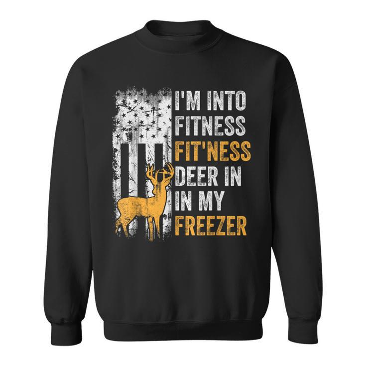 I'm Into Fitness Deer Freezer Hunting Deer Hunter Sweatshirt