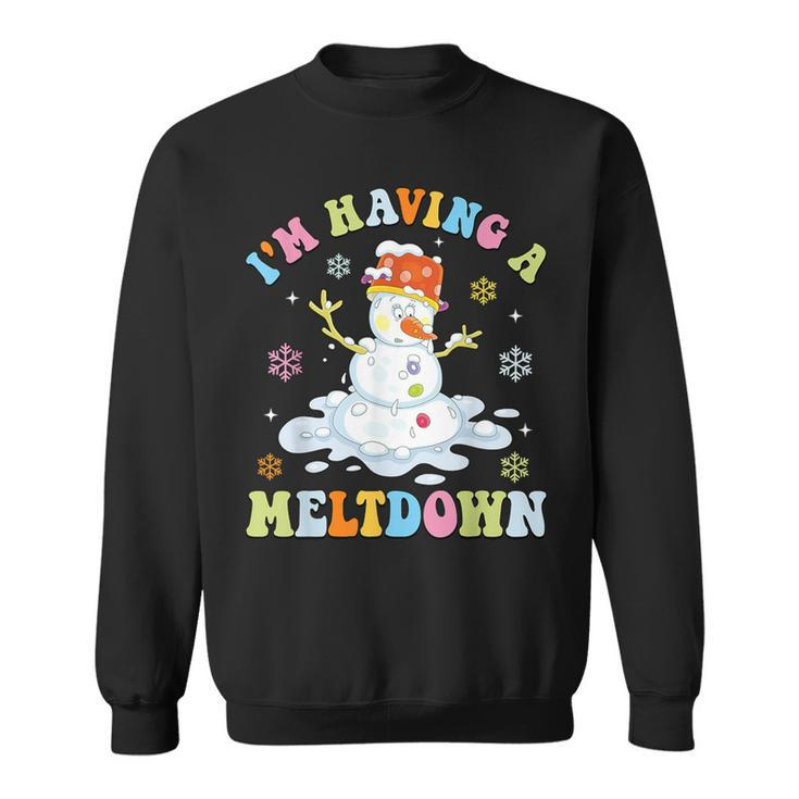 I'm Having A Meltdown Winter Christmas Melting Snowman Sweatshirt