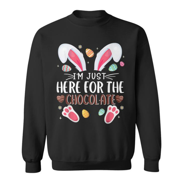 I'm Just Here For The Chocolate Cute Bunny Easter Sweatshirt