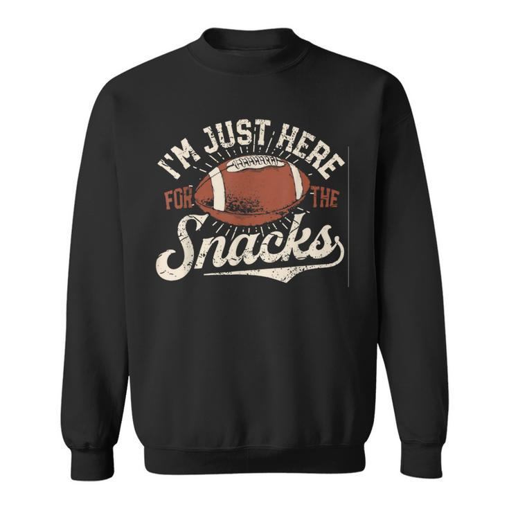 I'm Just Here For The Snacks Fantasy Football League Sweatshirt