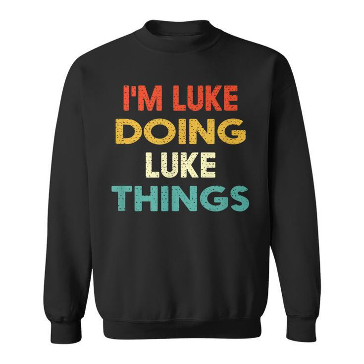 I'm Luke Doing Luke Things Vintage Birthday Sweatshirt