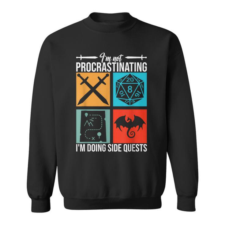 I'm Not Procrastinating I'm Doing Side Quests For Rpg Gamers Sweatshirt