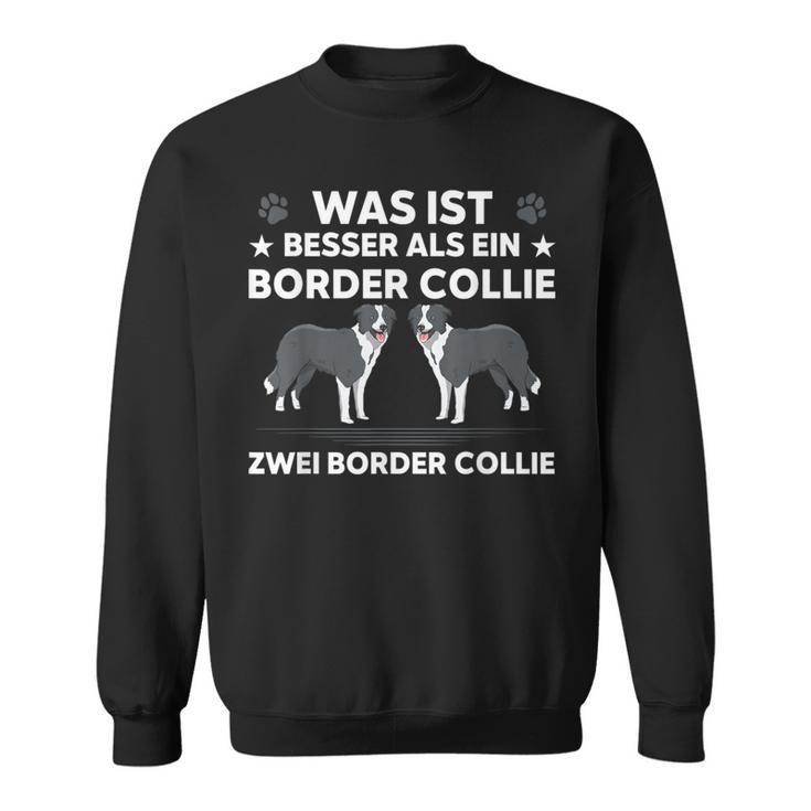 Was Ist Besser Als Ein Border Collie Zwei Border Collie S Sweatshirt