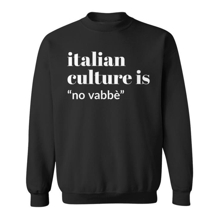 Italian Culture Is Noabbé Sweatshirt