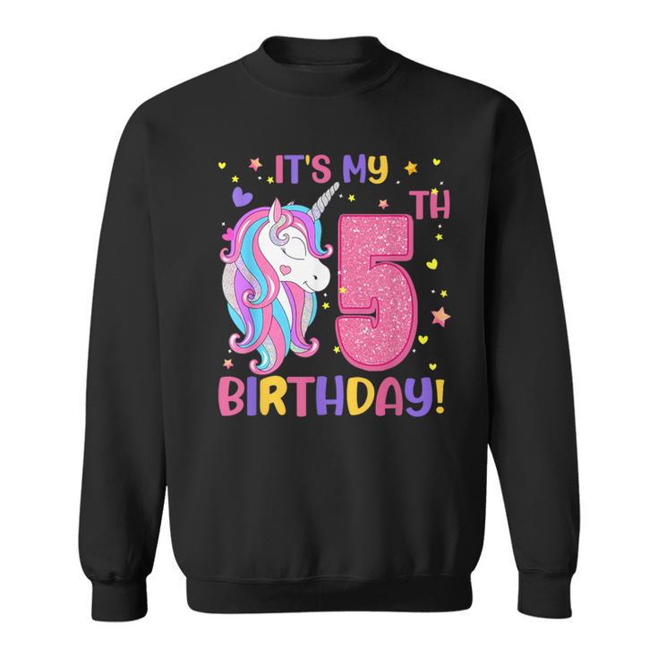 It's My 5Th Birthday Unicorn Girls 5 Year Old Sweatshirt