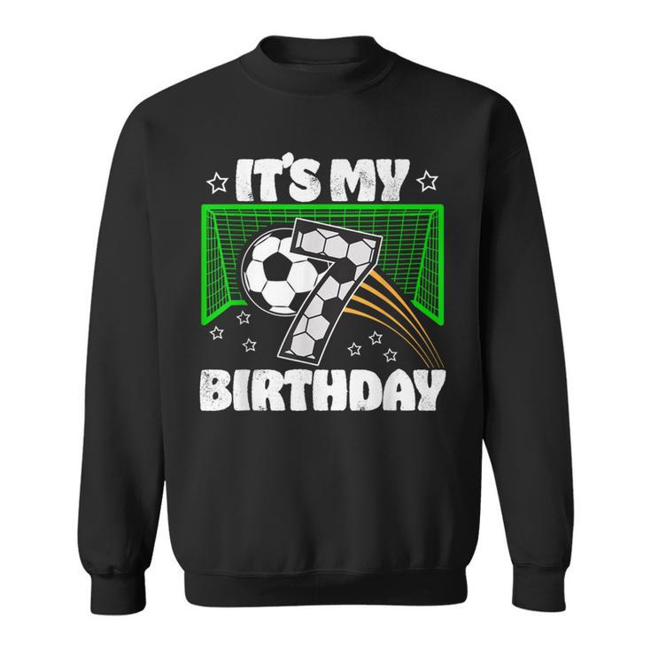 It's My 7Th Birthday Boy Soccer Football 7 Years Old Sweatshirt