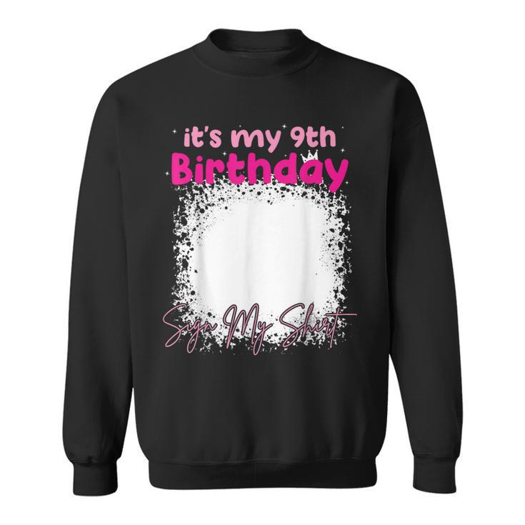 It's My 9Th Birthday Sign My Birthday For Girl Sweatshirt