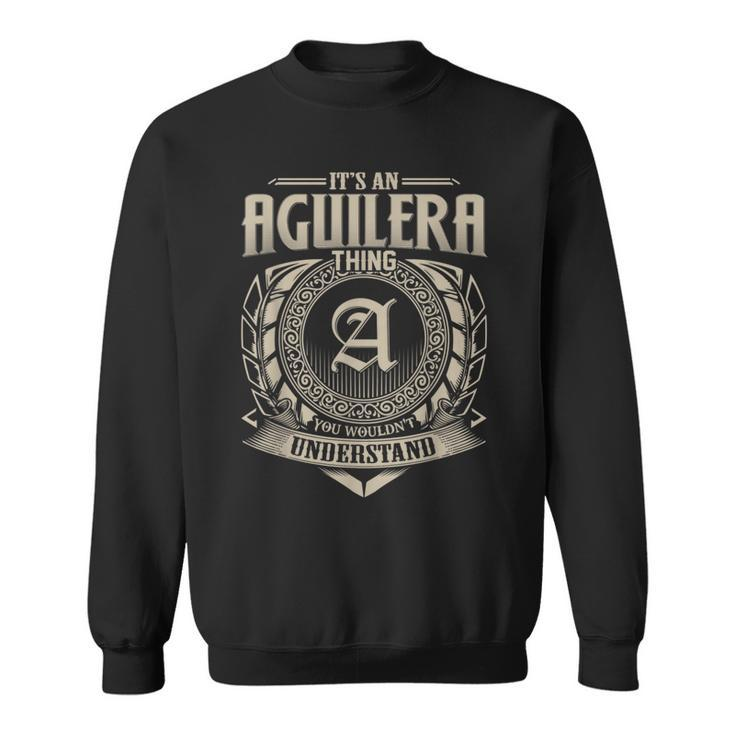 It's An Aguilera Thing You Wouldn't Understand Name Vintage Sweatshirt
