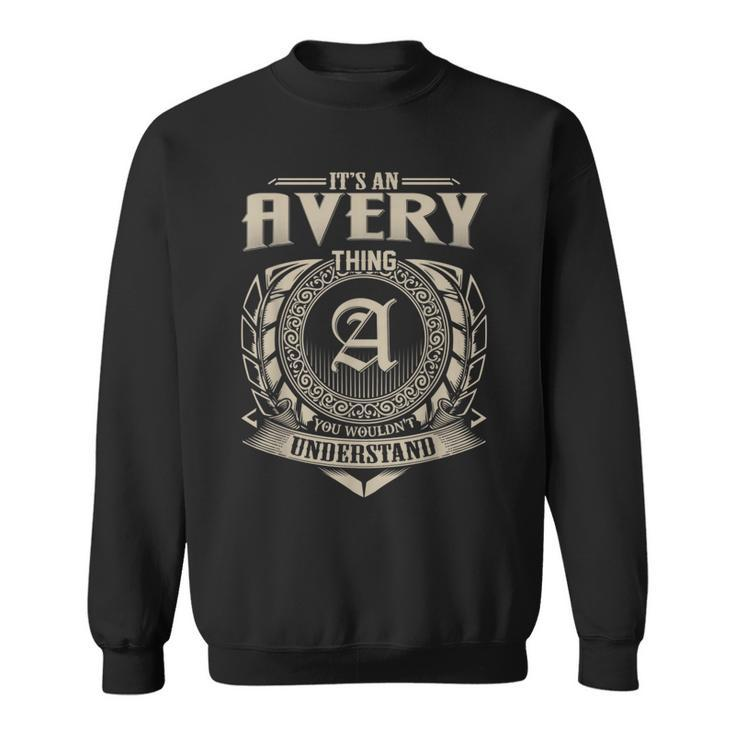 It's An Avery Thing You Wouldn't Understand Name Vintage Sweatshirt