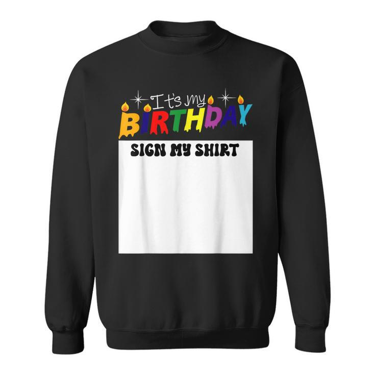 It’S My Birthday Sign My Birthday Party Sweatshirt