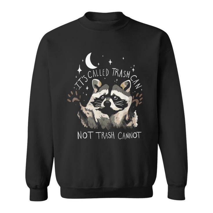 It's Called Trash Can Not Trash Cannot Retro Vintage Raccoon Sweatshirt