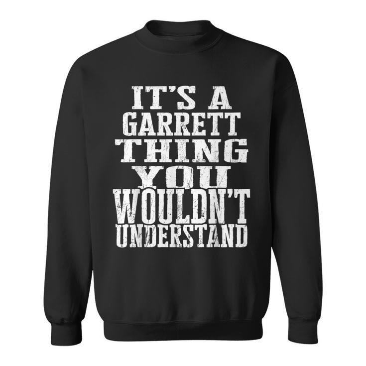 It's A Garrett Thing Matching Family Reunion First Last Name Sweatshirt