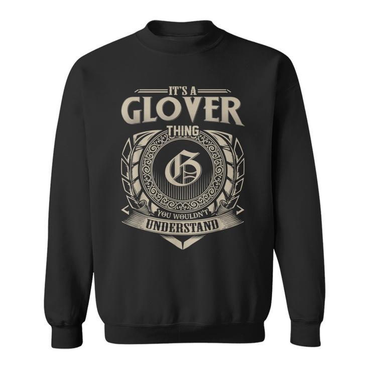 It's A Glover Thing You Wouldn't Understand Name Vintage Sweatshirt