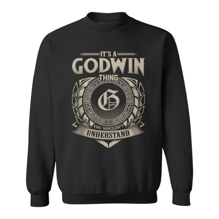 It's A Godwin Thing You Wouldn't Understand Name Vintage Sweatshirt