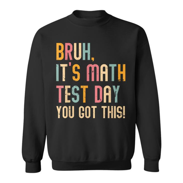 Its A Good Day To Do Math Test Day Math Teachers Kid Sweatshirt