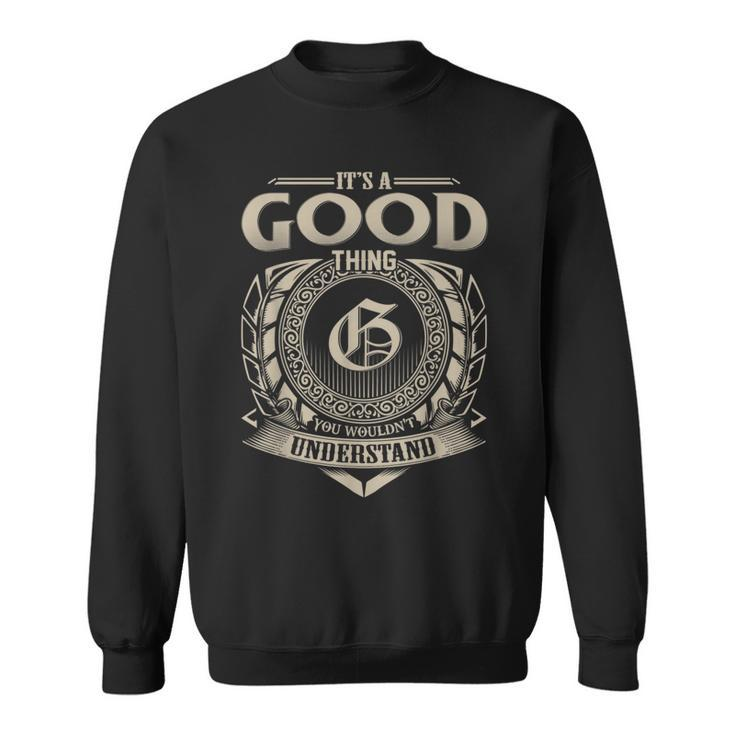 It's A Good Thing You Wouldn't Understand Name Vintage Sweatshirt